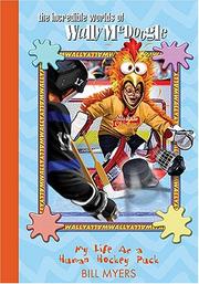 Front cover of My Life as a Human Hockey Puck (The Incredible Worlds of Wally McDoogle #7) by Bill Myers