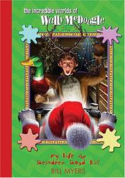 Front cover of My Life as Reindeer Road Kill (The Incredible Worlds of Wally McDoogle #9) by Bill Myers
