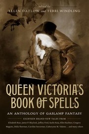 Front cover of Queen Victoria's Book Of Spells by Ellen Datlow