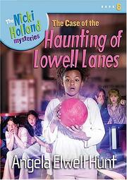 Front cover of The Case of the Haunting of Lowell Lanes by Angela Elwell Hunt