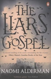 Front cover of The Liars Gospel by Naomi Alderman