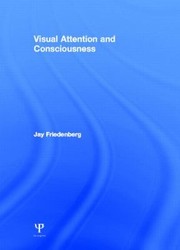 Cover of Visual Attention And Consciousness by Jay Friedenberg