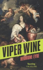 Front cover of Viper Wine by Hermione Eyre