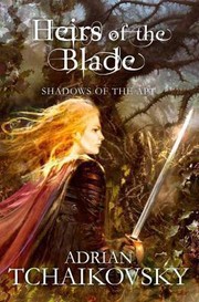 Front cover of Heirs Of The Blade by Adrian Tchaikovsky
