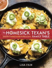Cover of The Homesick Texans Family Table Lone Star Cooking From My Kitchen To Yours by Lisa Fain