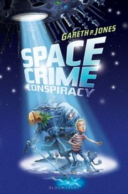 Front cover of Space Crime Conspiracy by Gareth P. Jones