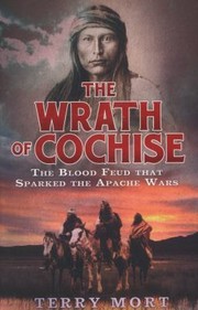 Front cover of The Wrath Of Cochise by Terry Mort
