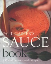Cover of Paul Gaylers Sauce Book by Paul Gayler