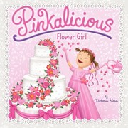 Front cover of Pinkalicious Flower Girl by Victoria Kann