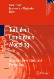 Front cover of Turbulent Combustion Modeling Advances New Trends And Perspectives by Tarek Echekki