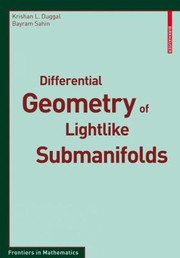 Front cover of Differential Geometry Of Lightlike Submanifolds by Bayram Sahin