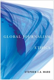 Front cover of Global Journalism Ethics by Stephen J. A. Ward