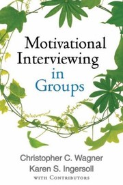 Front cover of Motivational Interviewing In Groups by Karen S. Ingersoll