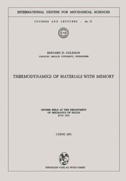 Front cover of Thermodynamics Of Materials With Memory Course Held At The Department Of Mechanics Of Solids July 1971 by Bernard D. Coleman