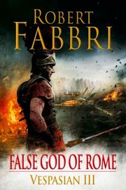Front cover of False God Of Rome by Robert Fabbri