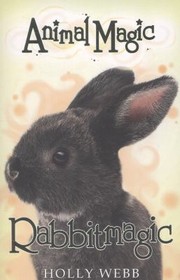 Cover of Rabbitmagic by Holly Webb