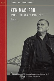 Front cover of The Human Front Plus Other Deviations The Human Front Exposed And The Future Will Happen Here Too And Working The Wet End Outspoken Interview by Ken MacLeod