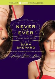 Front cover of Never Have I Ever by Sara Shepard
