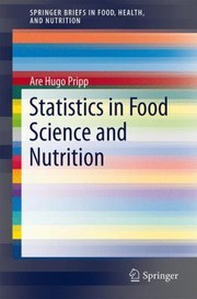Cover of Statistics In Food Science And Nutrition by Are Hugo Pripp