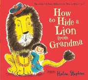 Front cover of How to Hide a Lion from Grandma by Helen Stephens