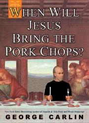 Front cover of When will Jesus bring the pork chops? by George Carlin