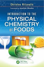 Front cover of Introduction To The Physical Chemistry Of Foods by Christos Ritzoulis