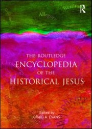 Front cover of The Routledge Encyclopedia Of The Historical Jesus by Craig Evans