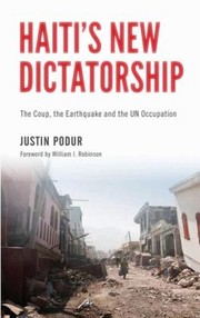Front cover of Haiti's New Dictatorship by Justin J. Podur