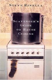 Front cover of The scavenger's guide to haute cuisine by Steven Rinella