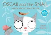 Cover of Oscar And The Snail A Book About Things That We Use by Geoff Waring