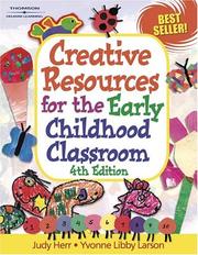 Front cover of Creative resources for the early childhood classroom by Judy Herr