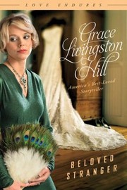 Front cover of The Beloved Stranger by Grace Livingston Hill
