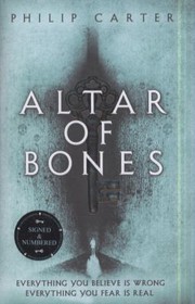 Front cover of Altar Of Bones by Philip Carter