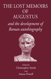 Cover of The Lost Memoirs Of Augustus And The Development Of Roman Autobiography by Anton Powell
