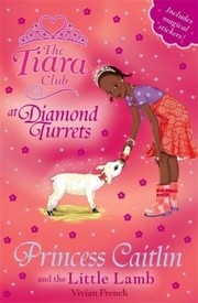 Front cover of Princess Caitlin And The Little Lamb by Vivian French