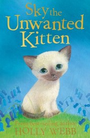 Front cover of Sky The Unwanted Kitten by Holly Webb