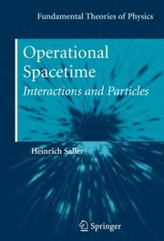 Cover of Operational Spacetime Interactions And Particles by Heinrich Saller