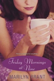 Cover of Friday Mornings At Nine by Marilyn Brant