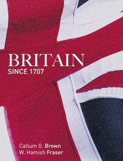 Cover of Britain Since 1707 by Callum G. Brown