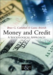 Front cover of Money And Credit A Sociological Approach by Bruce G. Carruthers