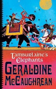 Front cover of Tamburlaines Elephants by Geraldine McCaughrean