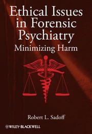 Cover of Ethical Issues In Forensic Psychiatry Minimizing Harm by Robert L. Sadoff