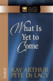 Front cover of What Is Yet To Come by Pete De Lacy