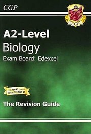 Front cover of A2level Biology The Revision Guide Exam Board Edexcel by Richard Parsons