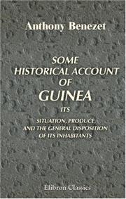 Cover of Some historical account of Guinea, its situation, produce and the general disposition of its inhabitants by Anthony Benezet