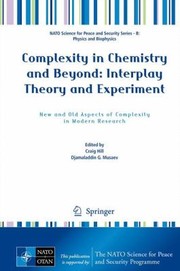 Front cover of Complexity In Chemistry And Beyond Interplay Theory And Experiment New And Old Aspects Of Complexity In Modern Research by Djamaladdin G. Musaev