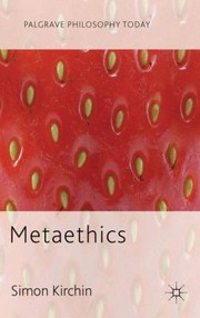 Cover of Metaethics by Simon Kirchin