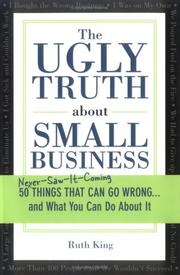 Front cover of The ugly truth about small business by Ruth King