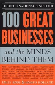 Cover of 100 great businesses and the minds behind them by Emily Ross