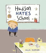 Cover of Hudson Hates School by Ella Hudson